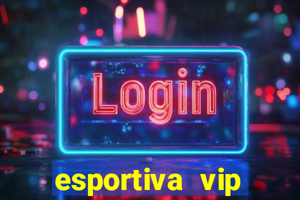 esportiva vip reclame aqui